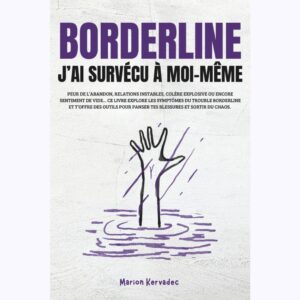 Borderline : j'ai survécu à moi-même